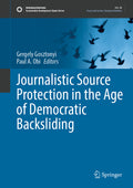 Journalistic Source Protection in the Age of Democratic Backsliding