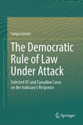 The Democratic Rule of Law Under Attack