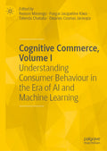 Cognitive Commerce, Volume I