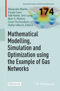 Mathematical Modelling, Simulation and Optimization using the Example of Gas Networks
