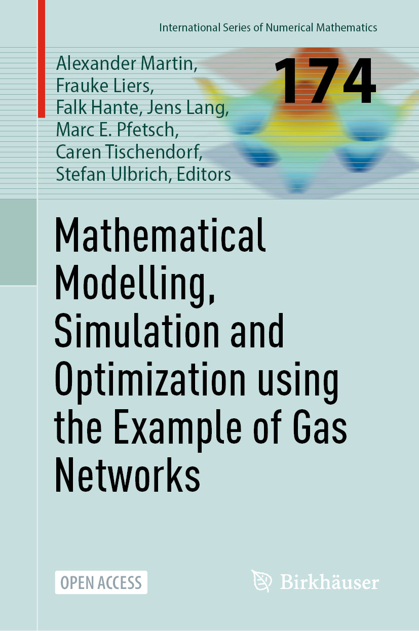Mathematical Modelling, Simulation and Optimization using the Example of Gas Networks