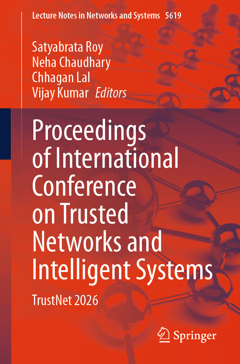 Proceedings of International Conference on Trusted Networks and Intelligent Systems