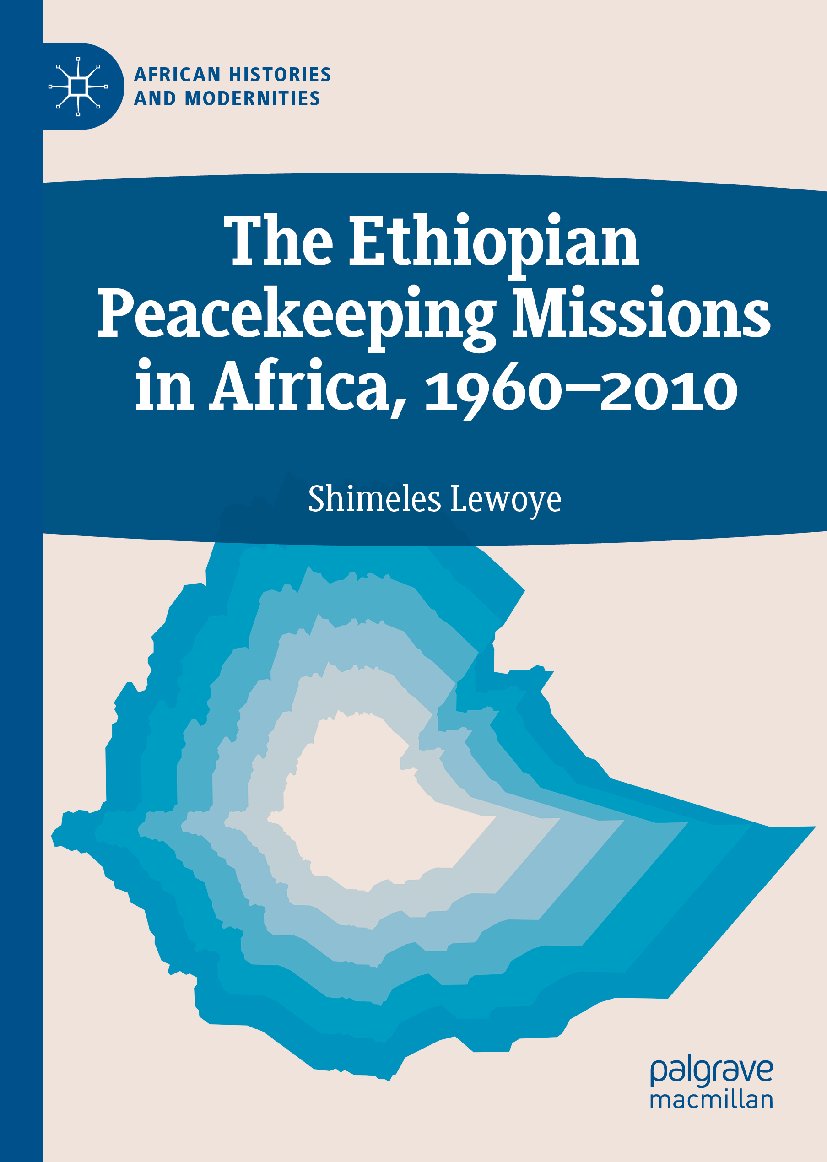 The Ethiopian Peacekeeping Missions In Africa, 1960-2010