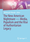 The New American Nightmare — Media, Populism and the Rise of Authoritarian Legacy