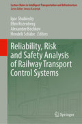 Reliability, Risk and Safety Analysis of Railway Transport Control Systems