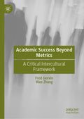Academic Success Beyond Metrics