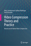Video Compression Theory and Practice