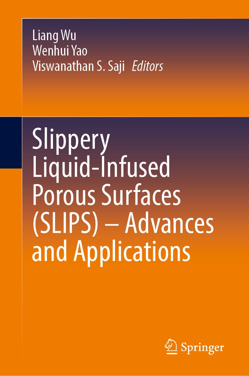 Slippery Liquid-Infused Porous Surfaces (SLIPS) – Advances and Applications