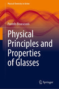 Physical Principles and Properties of Glasses