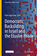Democratic Backsliding in Israel and the Elusive Peace