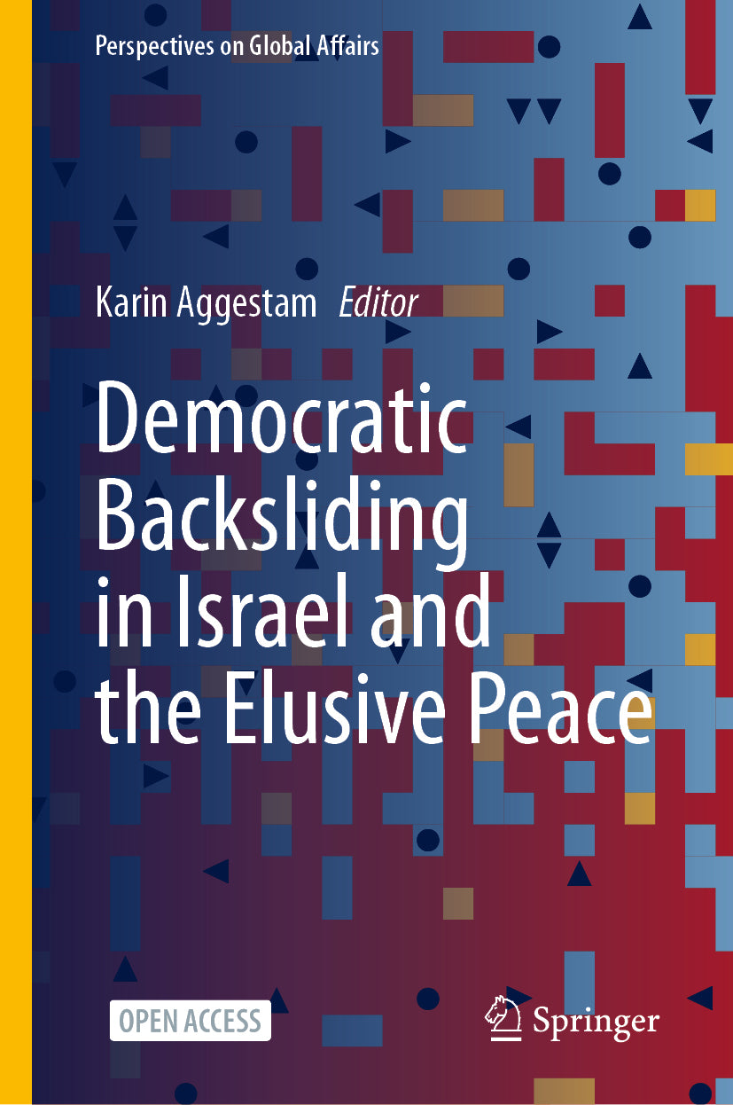 Democratic Backsliding in Israel and the Elusive Peace