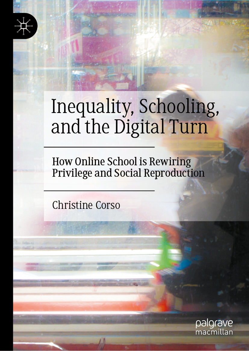 Inequality, Schooling, and the Digital Turn