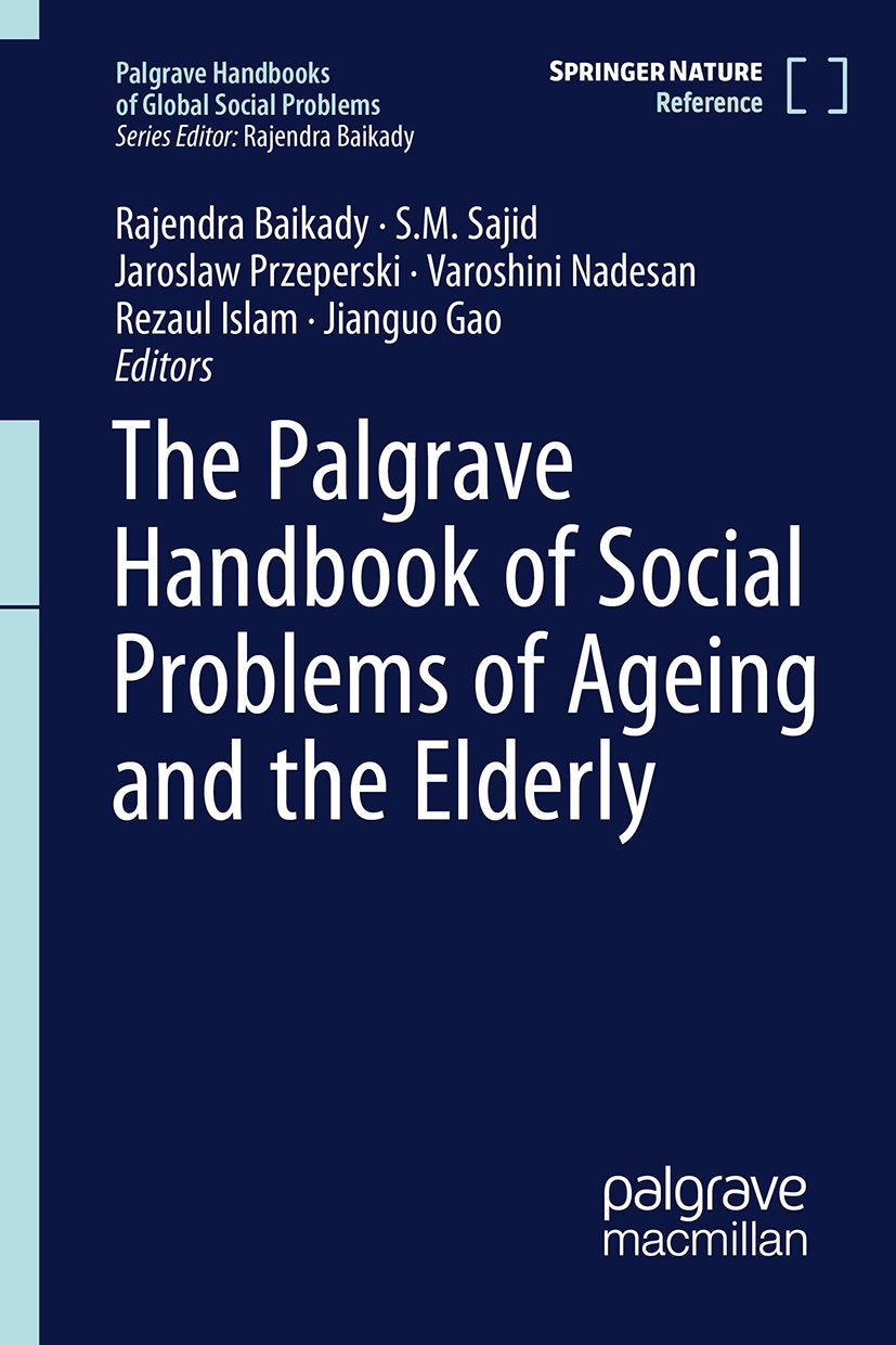 The Palgrave Handbook of Social Problems of Ageing and the Elderly