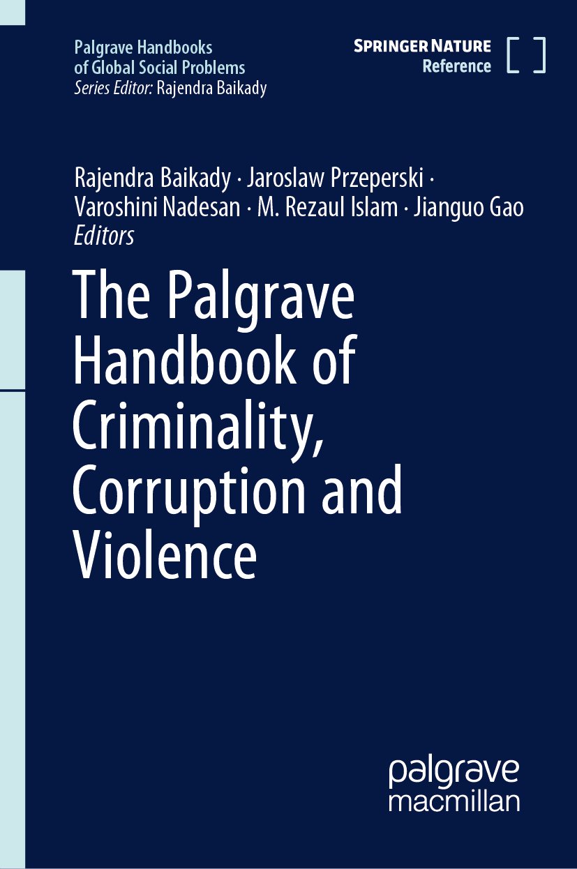 The Palgrave Handbook of Criminality, Corruption and Violence