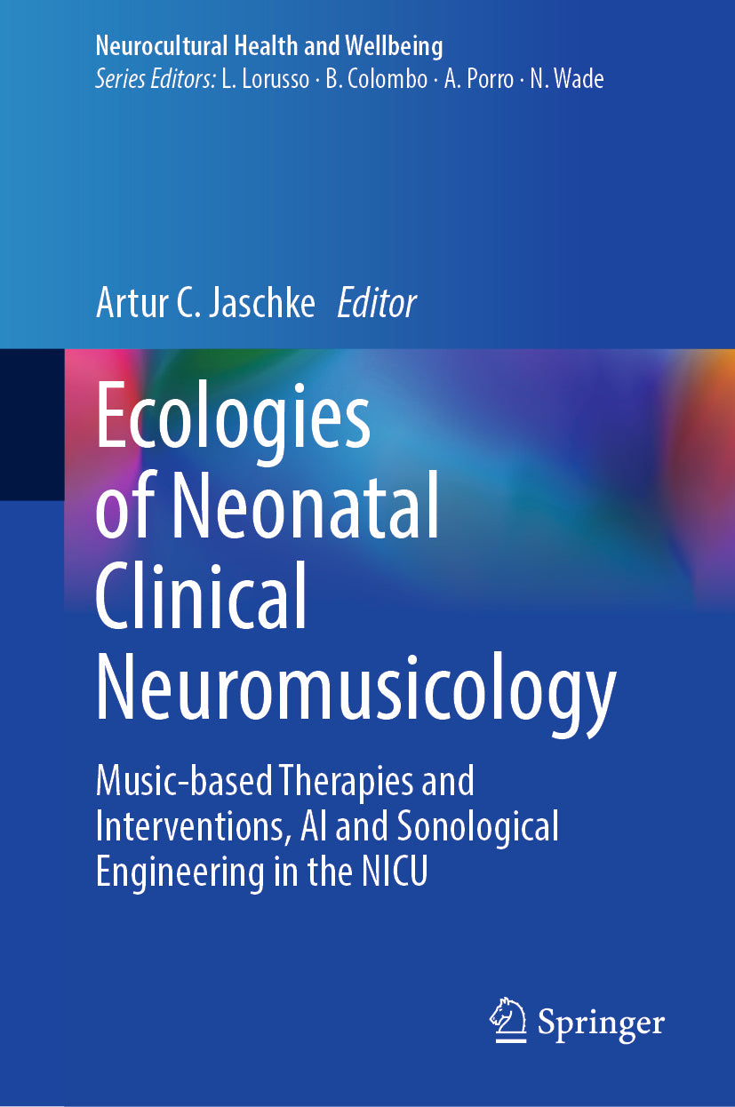 Ecologies of Neonatal Clinical Neuromusicology