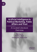 Artificial Intelligence in Political Marketing, Public Affairs and Trust