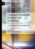 Consumer Healthcare Behavior and Technology