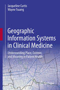 Geographic Information Systems in Clinical Medicine