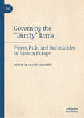 Governing the “Unruly” Roma