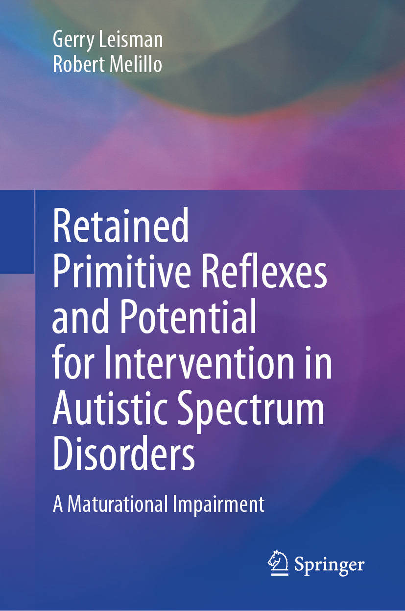 Retained Primitive Reflexes and Potential for Intervention in Autistic Spectrum Disorders