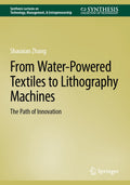 From Water-Powered Textiles to Lithography Machines