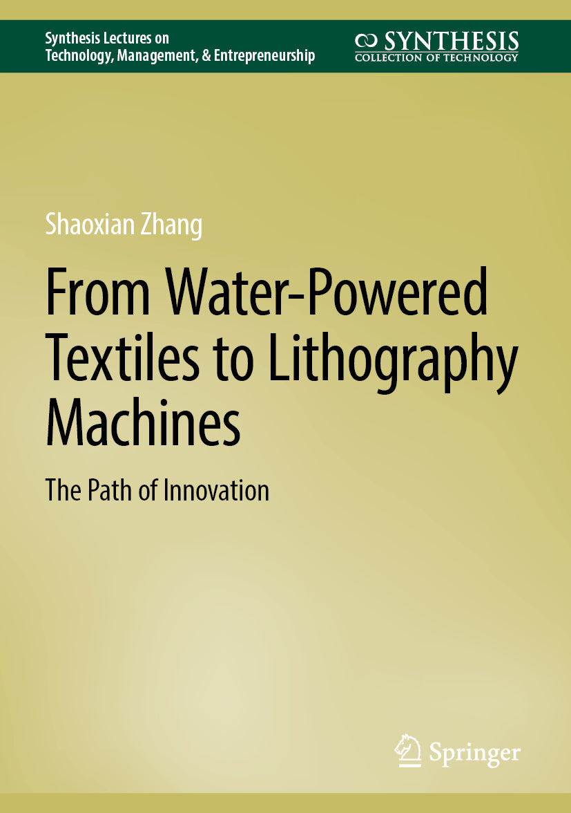 From Water-Powered Textiles to Lithography Machines