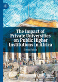 The Impact of Private Universities on Public Higher Institutions in Africa