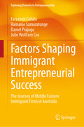 Factors Shaping Immigrant Entrepreneurial Success