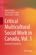 Critical Multicultural Social Work in Canada, Vol. 1