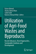 Utilization of Agri-Food Wastes and Byproducts