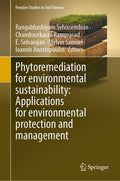 Phytoremediation for Environmental Sustainability: Applications for Environmental Protection and Management