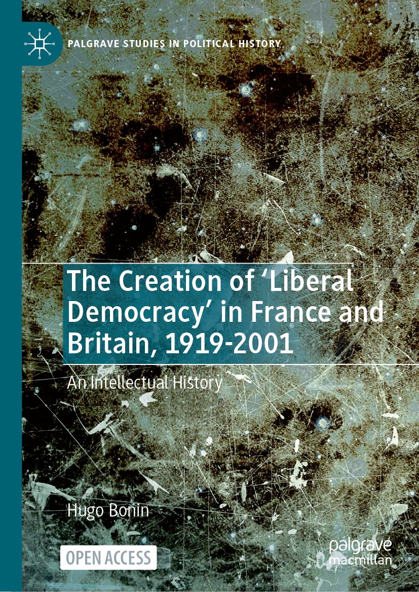 The Creation of ‘Liberal Democracy’ in France and Britain, 1919-2001