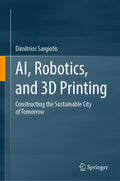 AI, Robotics, and 3D Printing