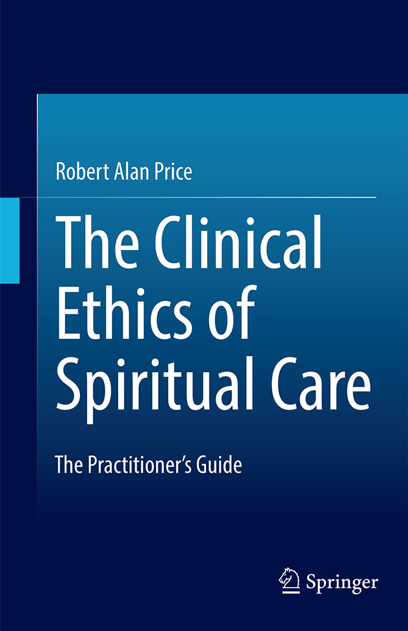 The Clinical Ethics of Spiritual Care