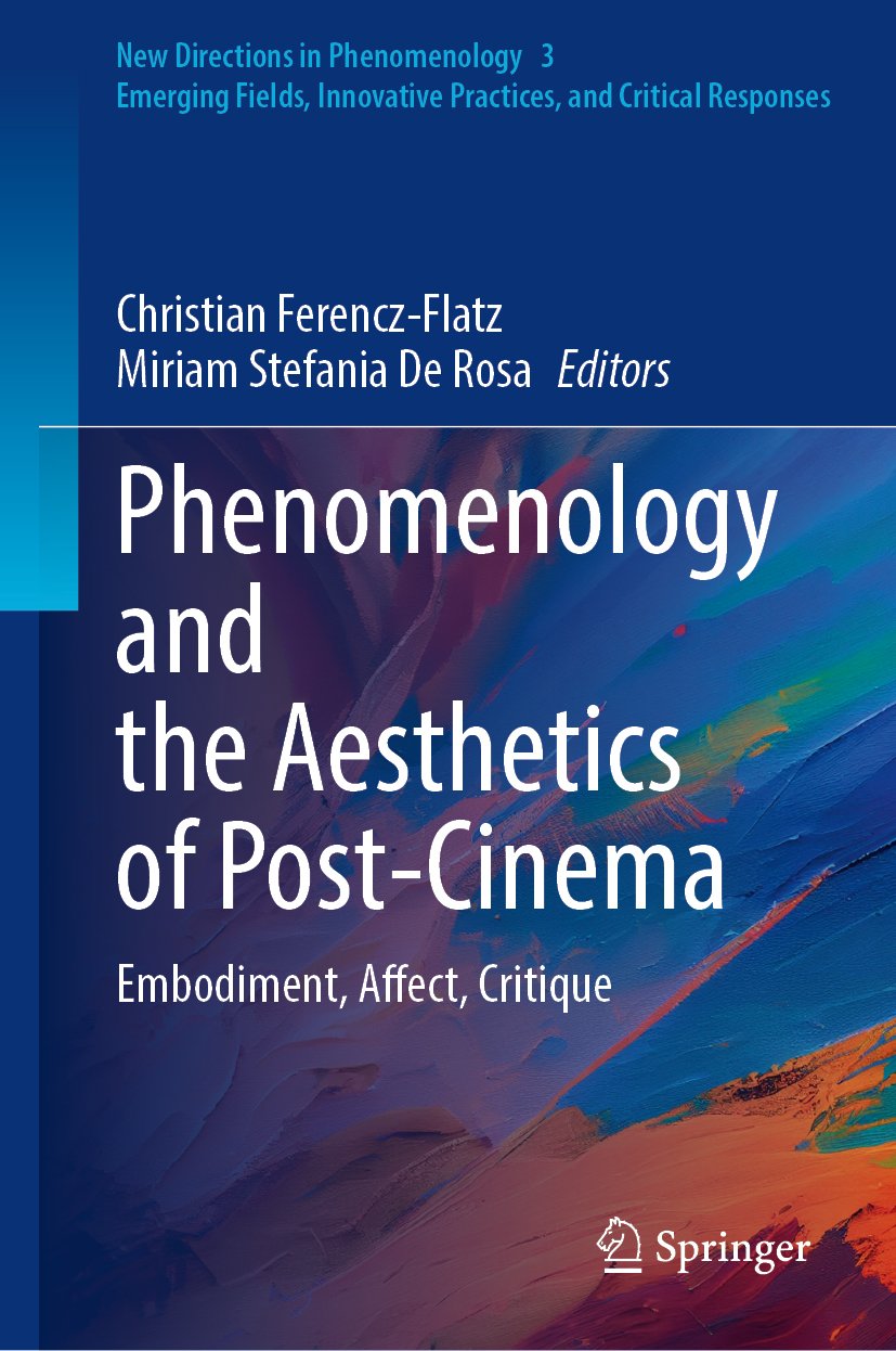 Phenomenology and the Aesthetics of Post-Cinema