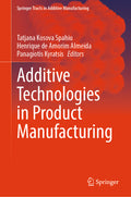 Additive Technologies in Product Manufacturing