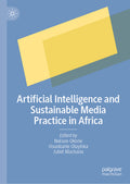 Artificial Intelligence and Sustainable Media Practice in Africa
