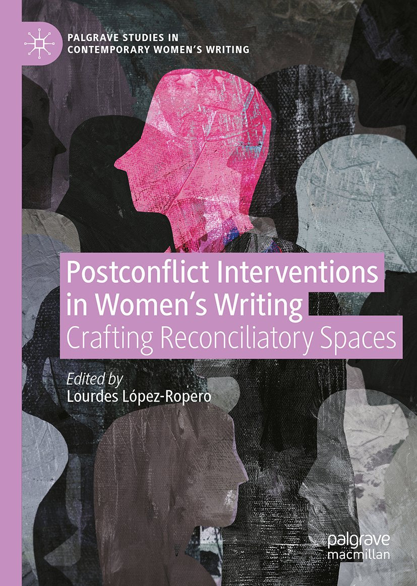 Postconflict Interventions in Women’s Writing