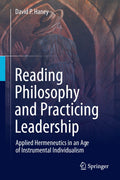 Reading Philosophy and Practicing Leadership: Applied Hermeneutics in an Age of Instrumental Individualism