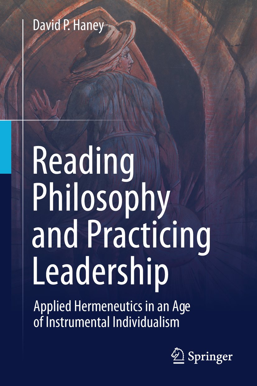Reading Philosophy and Practicing Leadership: Applied Hermeneutics in an Age of Instrumental Individualism