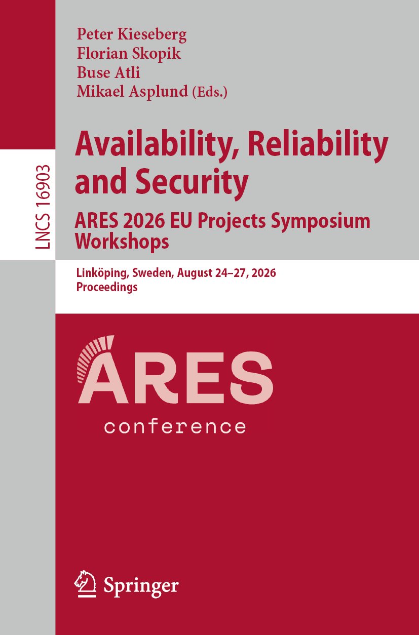 Availability, Reliability and Security. ARES 2026 EU Projects Symposium Workshops