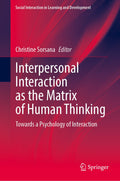 Interpersonal Interaction as the Matrix of Human Thinking