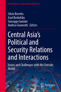 Central Asia’s Political and Security Relations and Interactions