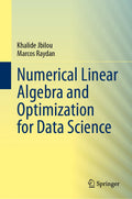 Numerical Linear Algebra and Optimization for Data Science