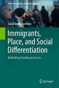 Immigrants, Place, and Social Differentiation
