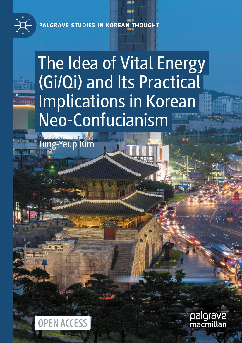 The Idea of Vital Energy (Gi/Qi) and Its Practical Implications in Korean Neo-Confucianism