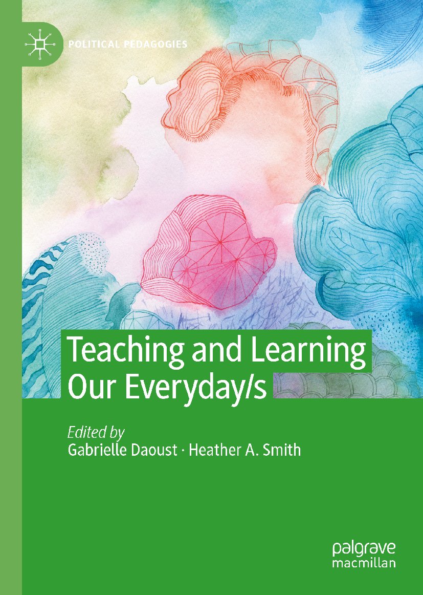 Teaching and Learning Our Everyday/s