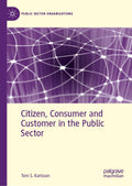 Citizen, Consumer and Customer in the Public Sector