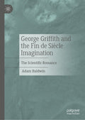 George Griffith and the Fin de Siècle Imagination