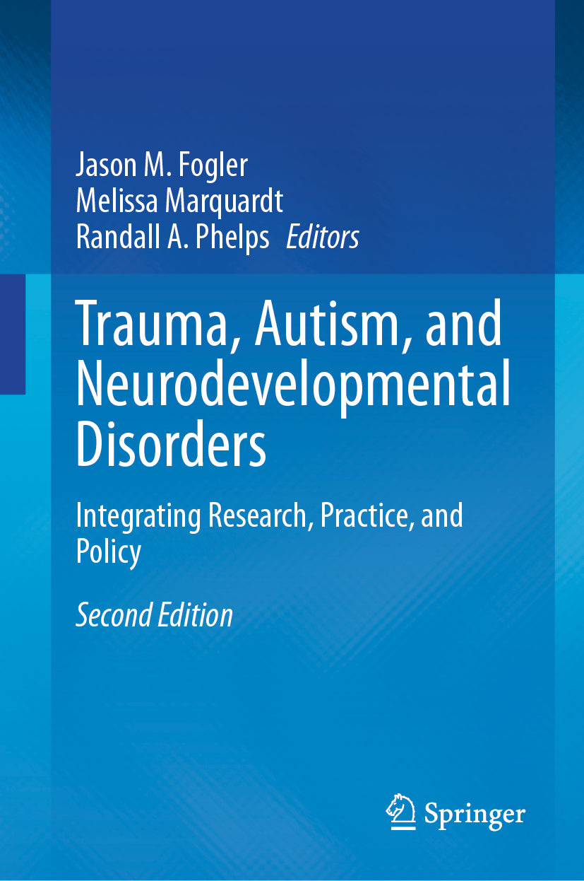 Trauma, Autism, and Neurodevelopmental Disorders
